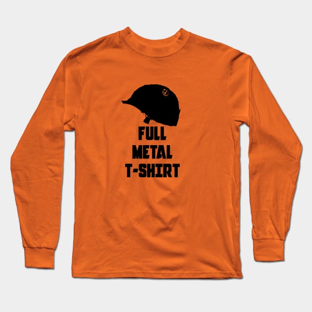 Full Metal T-Shirt Long Sleeve T-Shirt by burrotees